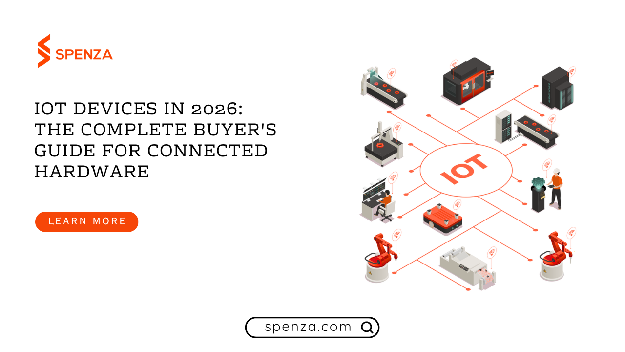 IoT Devices in 2026: The Complete Buyer's Guide for Connected Hardware