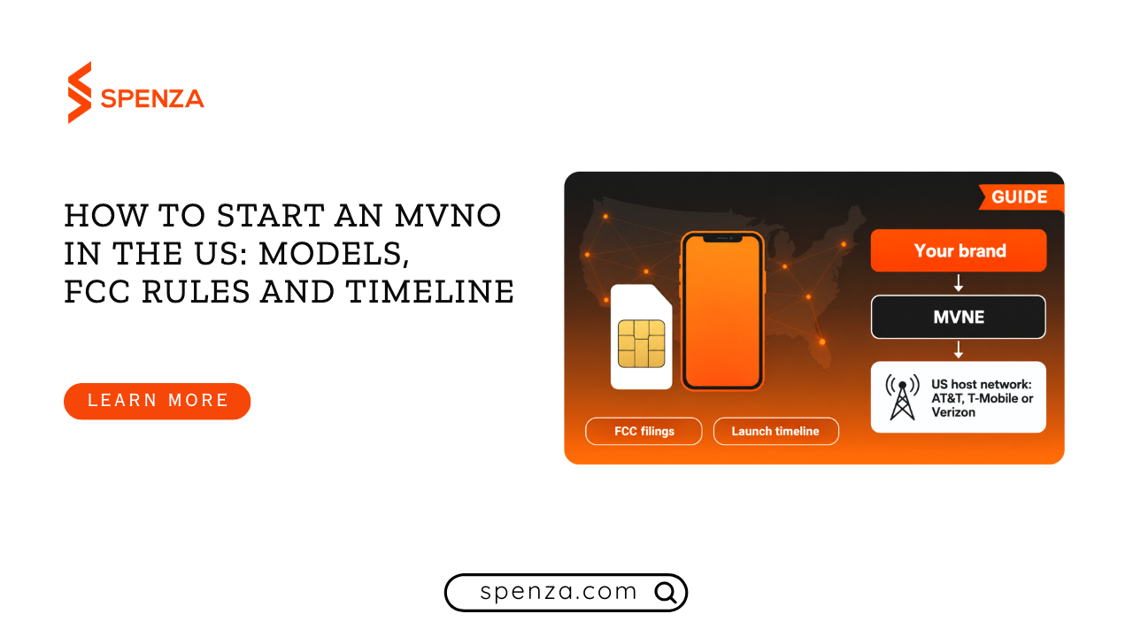 How to start an MVNO in the US: models, FCC rules and launch timeline